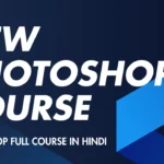 Photoshop Full Course