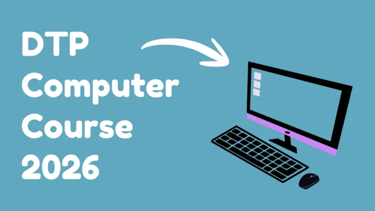 DTP Computer Course 2026 Career Scope, Fees, Salary & Job Opportunities