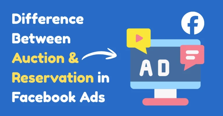 Difference Between Auction & Reservation in Facebook Ads (Complete Guide 2026)