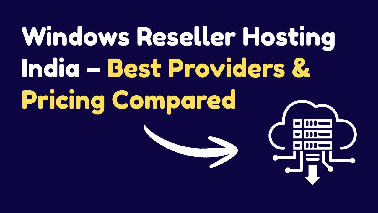 Windows Reseller Hosting India – Best Providers & Pricing Compared